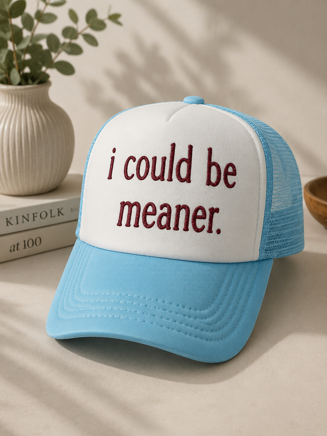 i could be meaner.